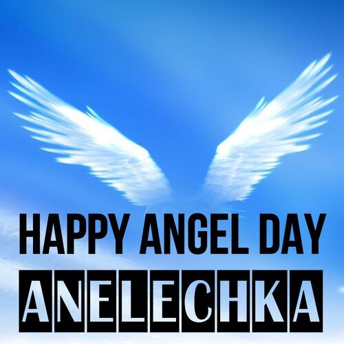 Открытка Anelechka Happy angel day