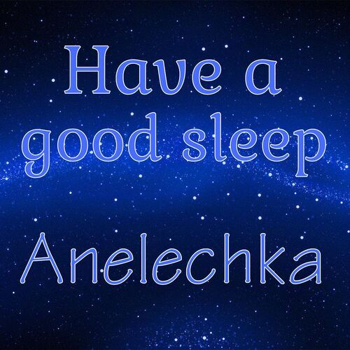 Открытка Anelechka Have a good sleep