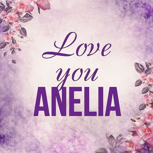 Открытка Anelia Love you