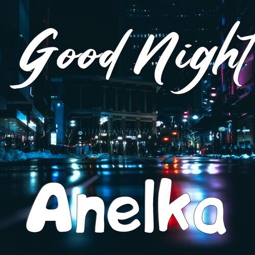 Открытка Anelka Good Night