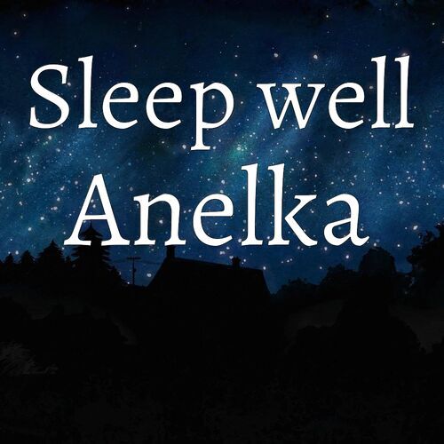 Открытка Anelka Sleep well