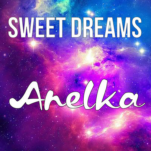 Открытка Anelka Sweet dreams