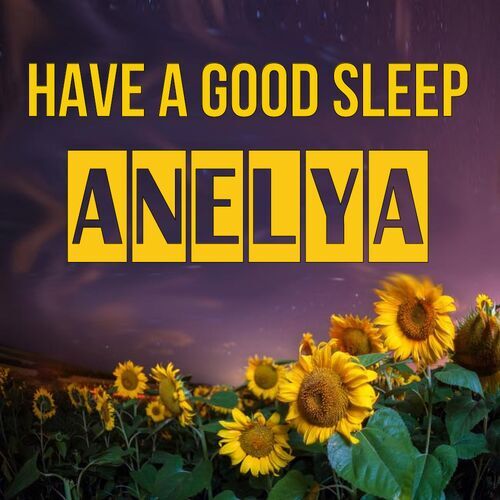 Открытка Anelya Have a good sleep