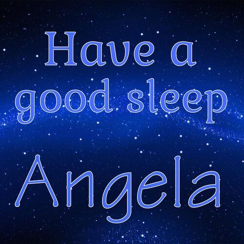 Открытка Angela Have a good sleep