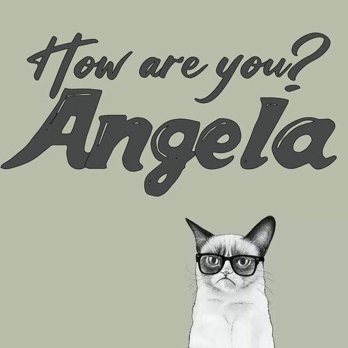 Открытка Angela How are you?