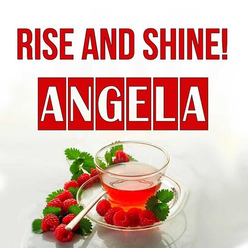 Открытка Angela Rise and shine!