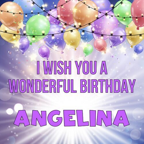 Открытка Angelina I wish you a wonderful birthday