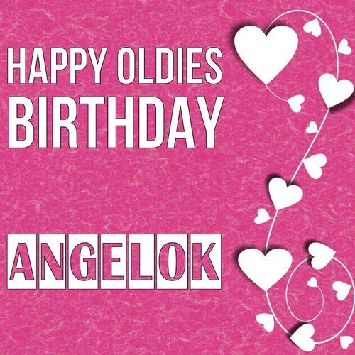 Открытка Angelok Happy oldies birthday