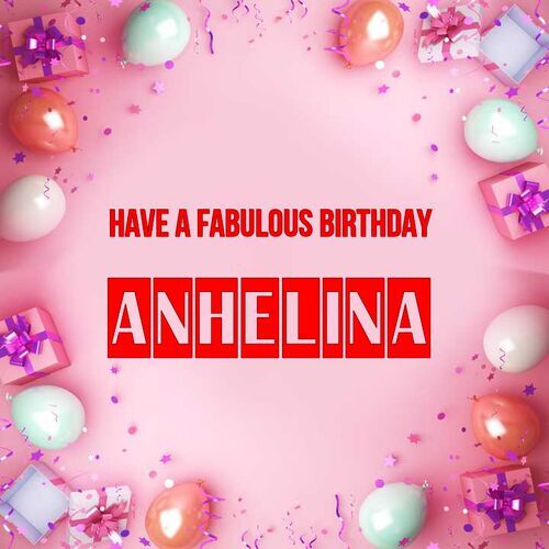 Открытка Anhelina Have a fabulous birthday