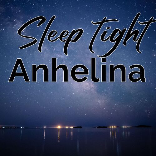 Открытка Anhelina Sleep tight