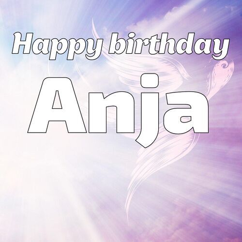 Открытка Anja Happy birthday