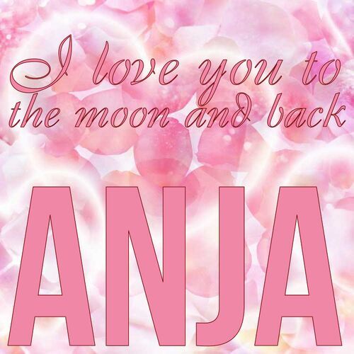 Открытка Anja I love you to the moon and back