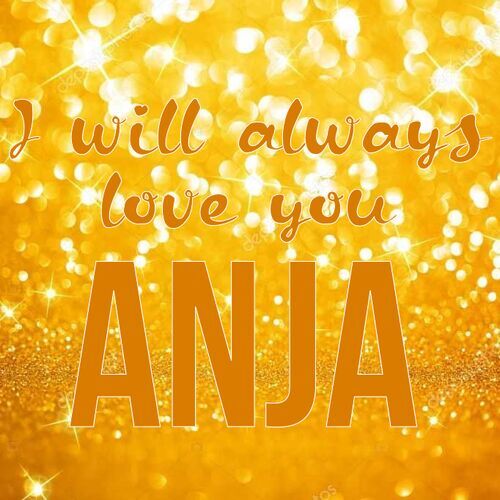 Открытка Anja I will always love you