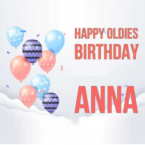 Открытка Anna Happy oldies birthday