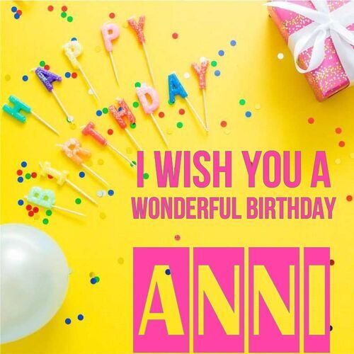 Открытка Anni I wish you a wonderful birthday