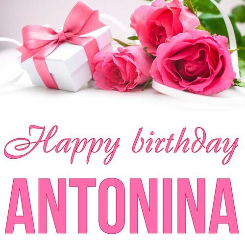 Открытка Antonina Happy birthday