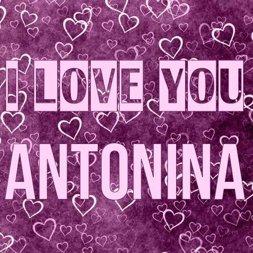 Открытка Antonina I love you