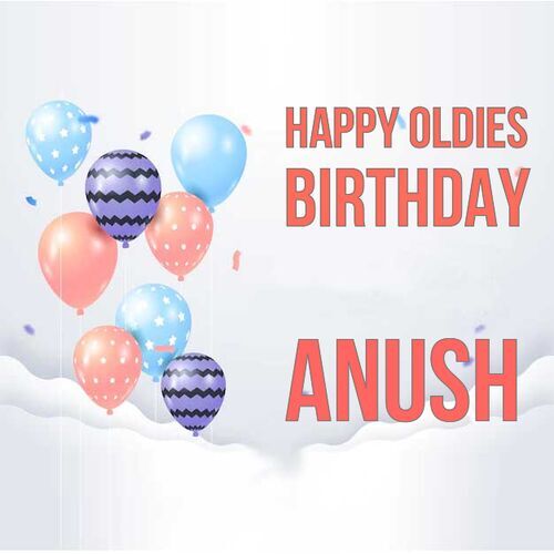 Открытка Anush Happy oldies birthday