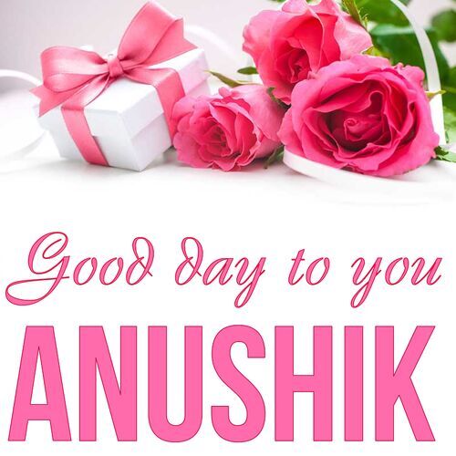 Открытка Anushik Good day to you