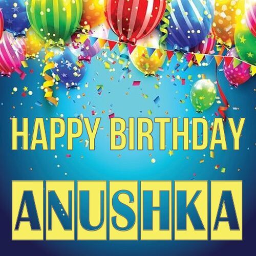 Открытка Anushka Happy birthday