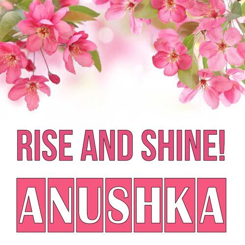 Открытка Anushka Rise and shine!