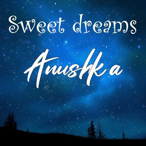 Открытка Anushka Sweet dreams