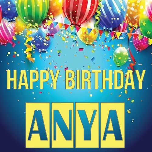 Открытка Anya Happy birthday