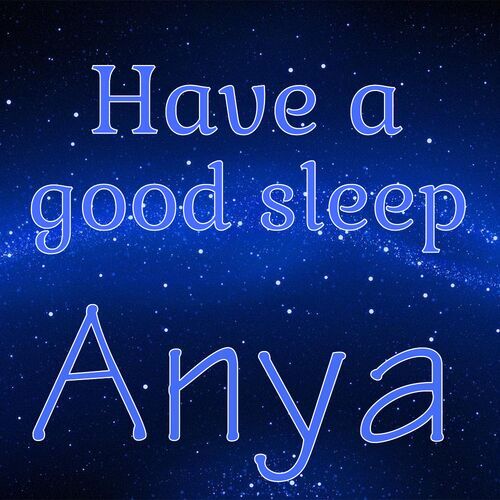 Открытка Anya Have a good sleep