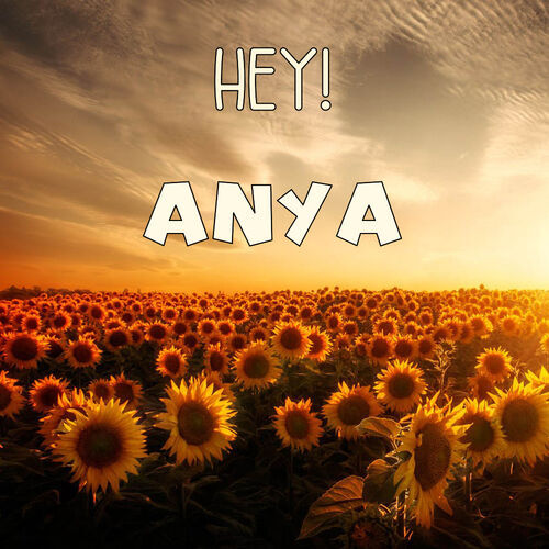 Открытка Anya Hey!