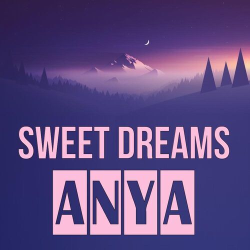 Открытка Anya Sweet dreams