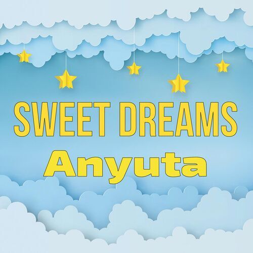 Открытка Anyuta Sweet dreams