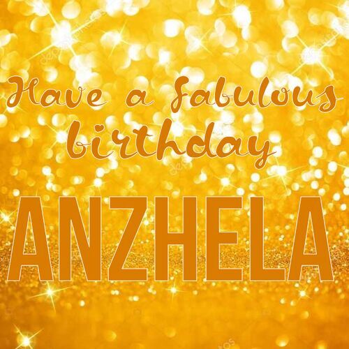 Открытка Anzhela Have a fabulous birthday