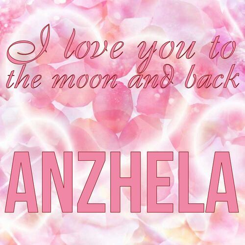 Открытка Anzhela I love you to the moon and back