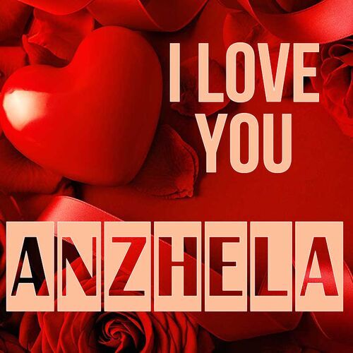 Открытка Anzhela I love you