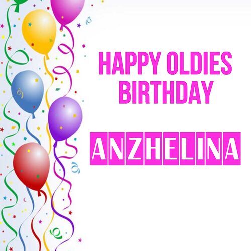 Открытка Anzhelina Happy oldies birthday