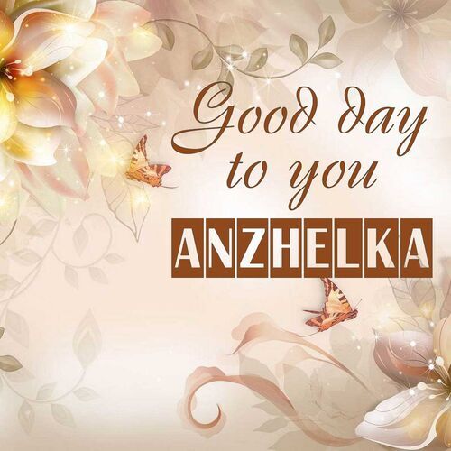 Открытка Anzhelka Good day to you