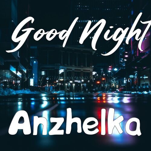 Открытка Anzhelka Good Night