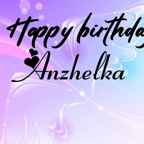 Открытка Anzhelka Happy birthday