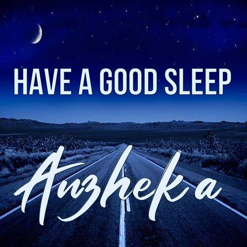 Открытка Anzhelka Have a good sleep