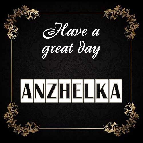 Открытка Anzhelka Have a great day