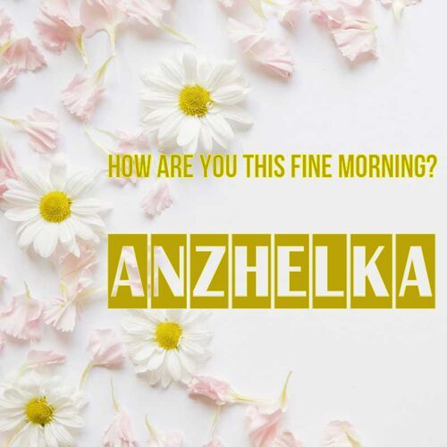 Открытка Anzhelka How are you this fine morning?