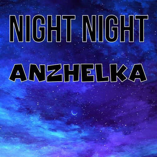 Открытка Anzhelka Night Night