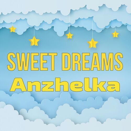 Открытка Anzhelka Sweet dreams