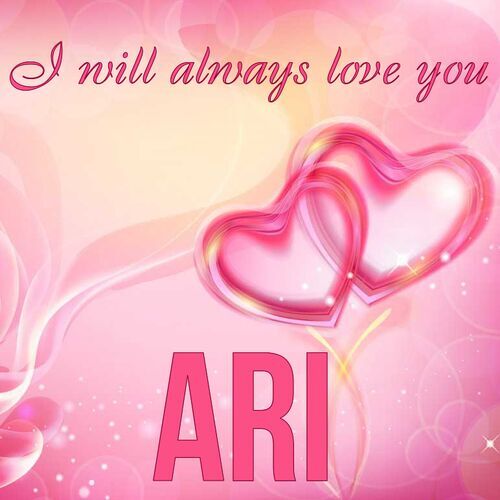 Открытка Ari I will always love you