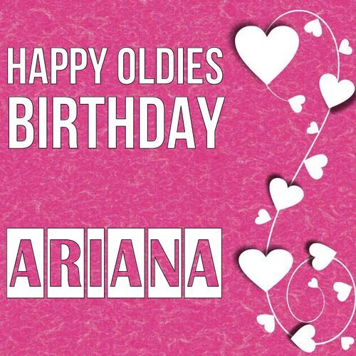 Открытка Ariana Happy oldies birthday