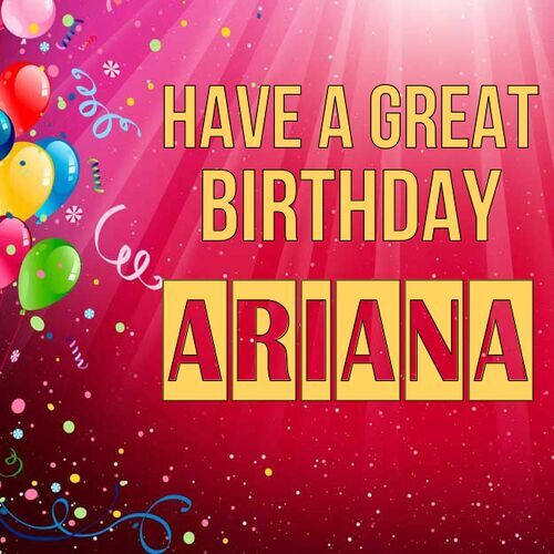 Открытка Ariana Have a great birthday