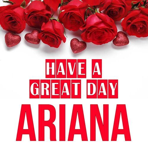 Открытка Ariana Have a great day