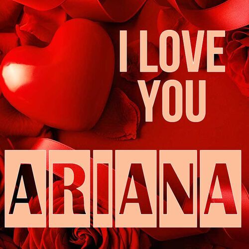 Открытка Ariana I love you