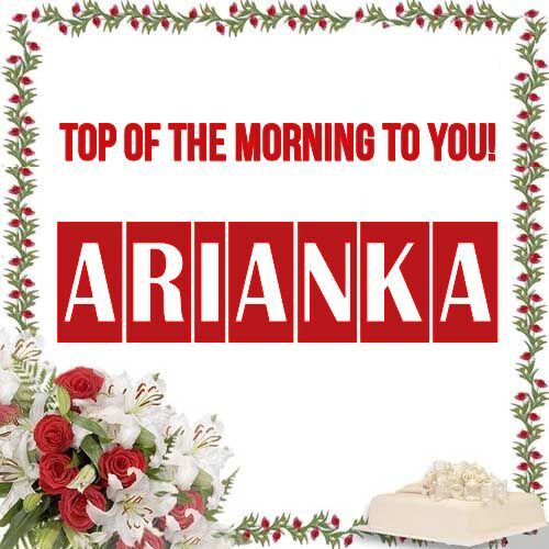 Открытка Arianka Top of the morning to you!