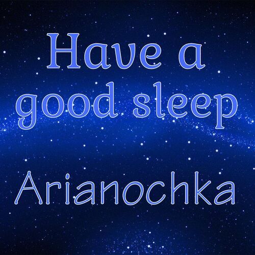 Открытка Arianochka Have a good sleep